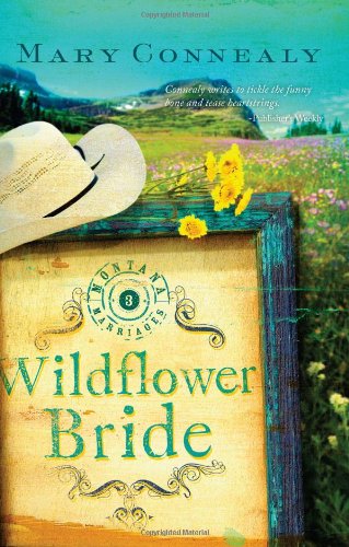 Wildflower Bride - Montana Marriages Book 3 - Romantic Western Novel
