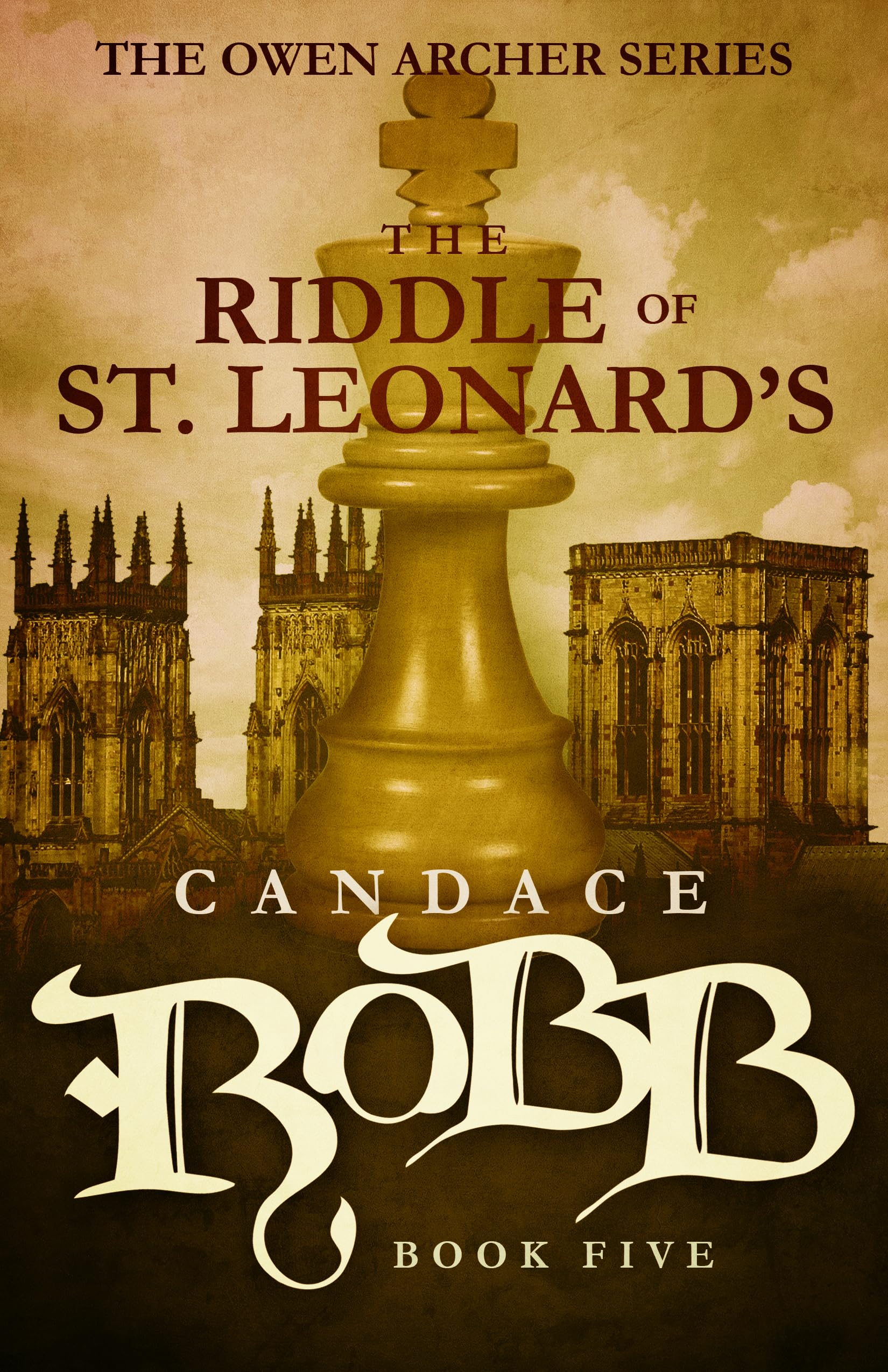 The Riddle of St. Leonard's: Owen Archer Series Book 5 - Historical Mystery Novel | Perfect for Medieval Crime Fiction Lovers & Book Club Discussions