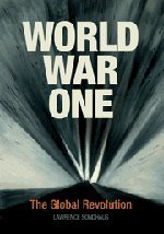 World War 1 History Book: The Global Revolution & Impact - Perfect for Students, Historians & WWI Enthusiasts