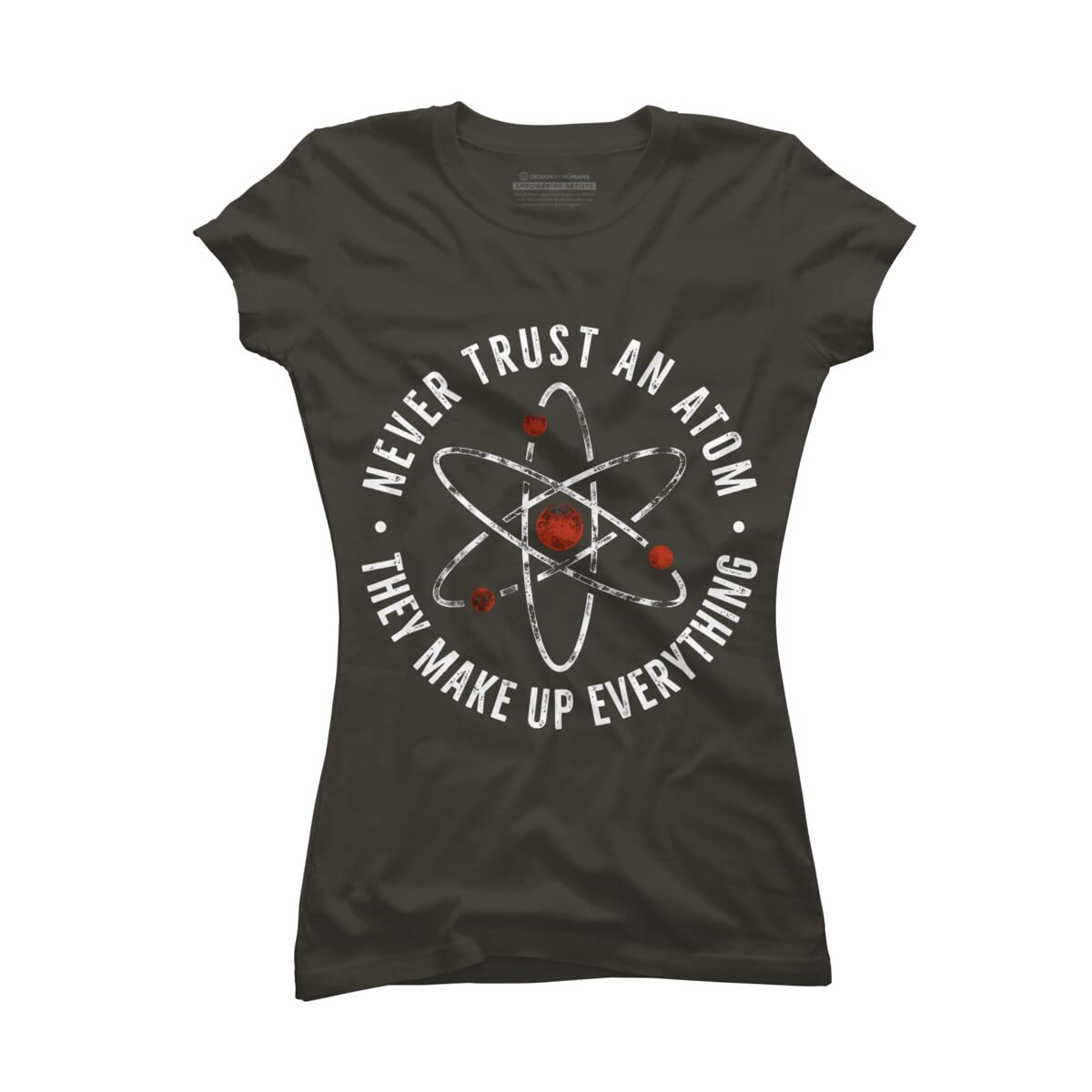 Funny Science Joke T-Shirt for Women - Never Trust an Atom They Make Up Everything - Cute Chemistry Graphic Tee - Perfect for School, Work, and Casual Wear