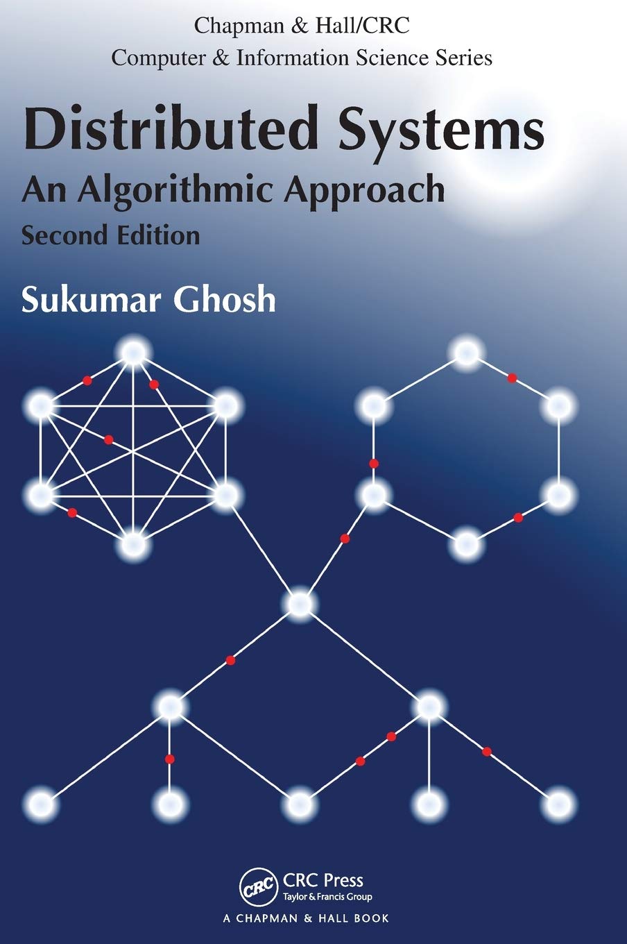Distributed Systems: An Algorithmic Approach, 2nd Edition - Chapman & Hall/CRC Computer Science Book | Perfect for Computer Science Students & Professionals