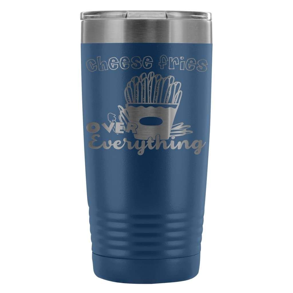 ODDITEES 20oz Stainless Steel Tumbler - Cheese Fries Over Everything Laser Etched Insulated Cup (Light Blue) - Perfect for Coffee, Tea & Cold Drinks at Home, Office or Travel