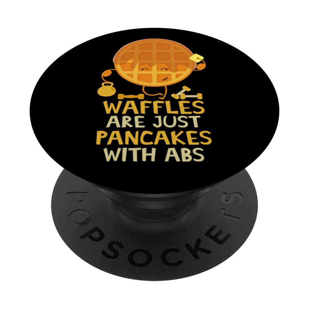 Funny Waffles Are Just Pancakes With Abs - Breakfast Waffles PopSockets Swappable PopGrip for Phones - Perfect for Breakfast Lovers & Food Humor Fans