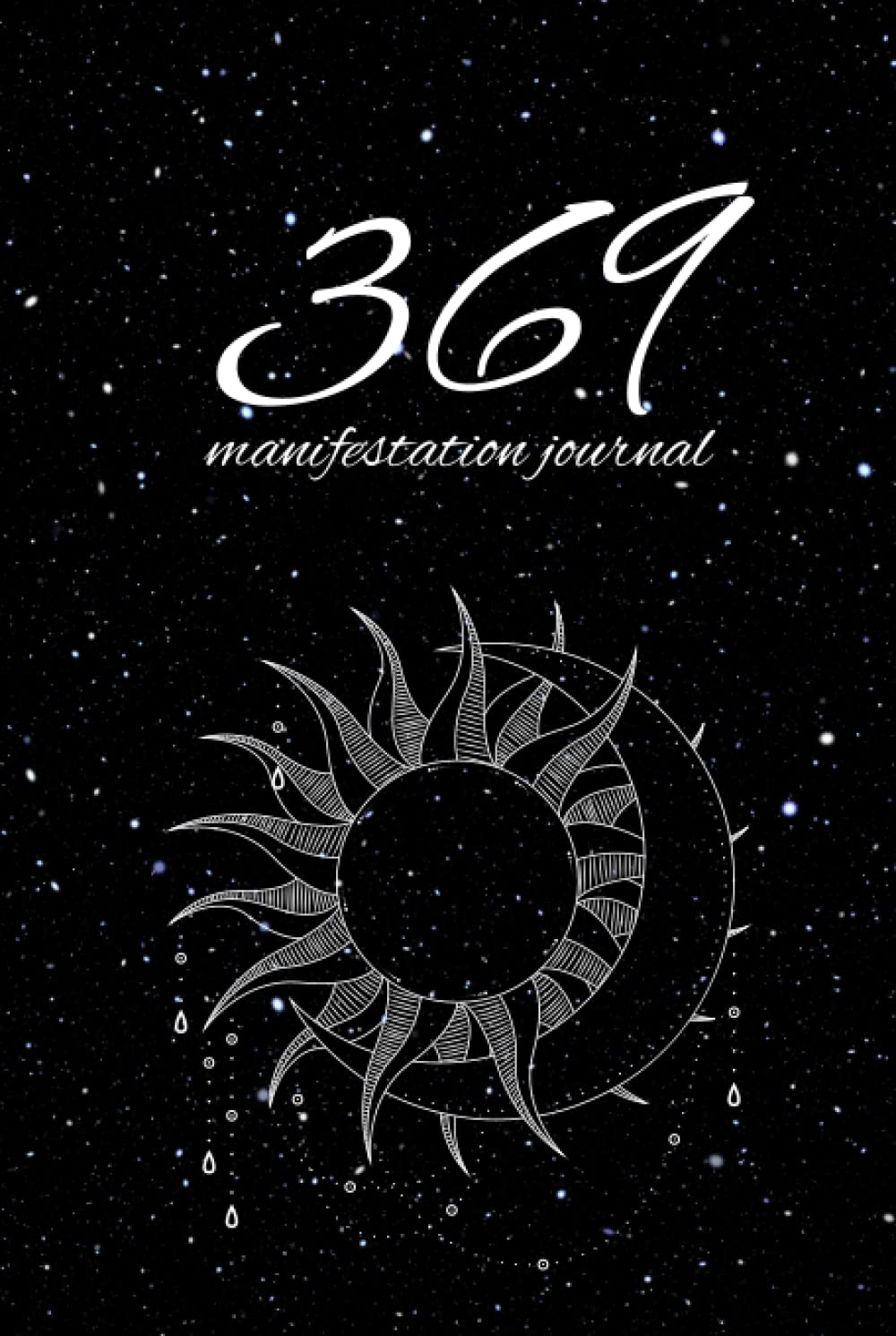 369 Manifestation Journal: Set Intentions, Take Action & Attract Abundance – Daily Gratitude & Goal Setting for Law of Attraction Practitioners