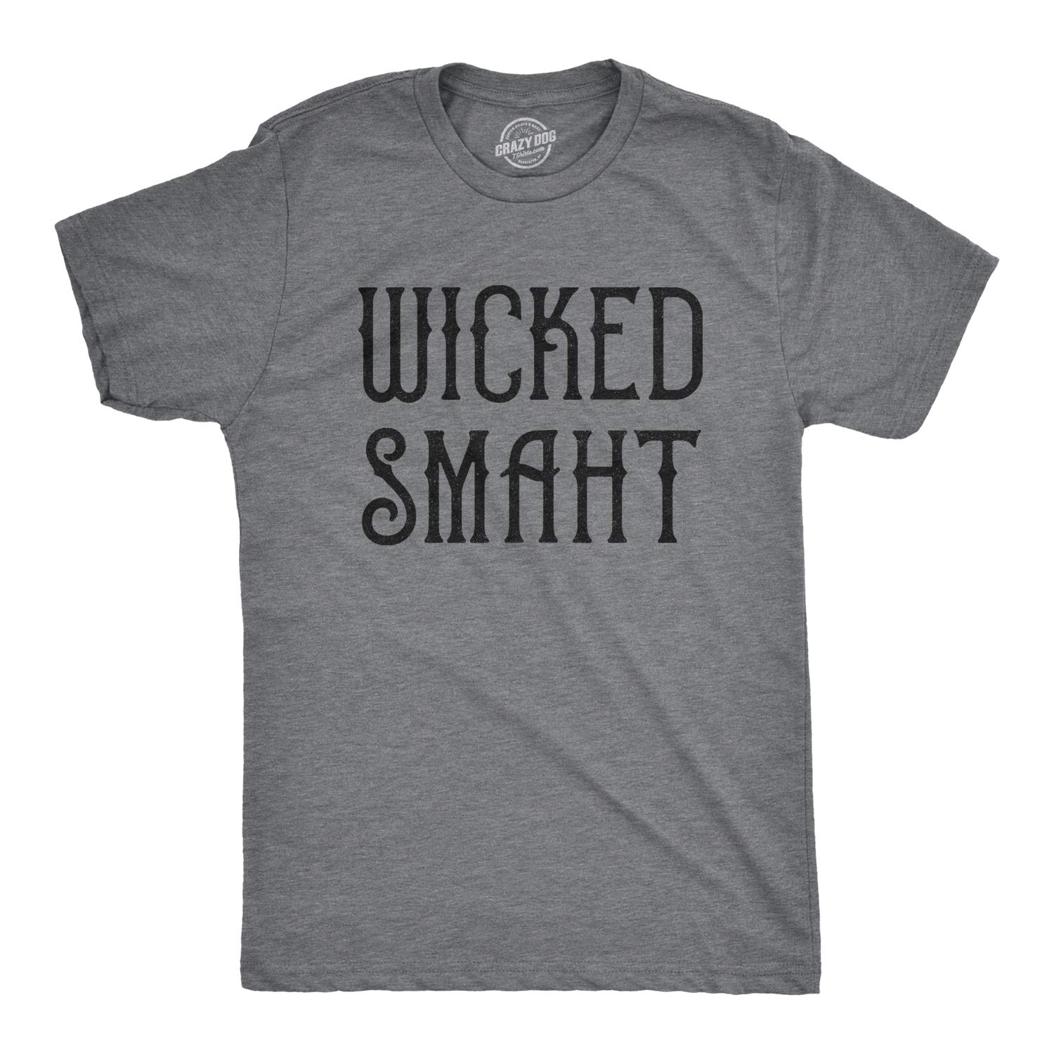 Funny Boston Accent Mens T-Shirt - Wicked Smaht Hilarious Tee for Casual Wear & Gifts | Perfect for Comedy Fans, Boston Lovers & Humor Apparel