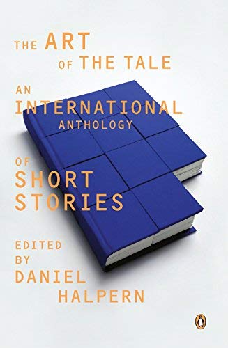 Art of the Tale: International Short Story Anthology - Perfect for Book Clubs, Literature Lovers & Classroom Reading