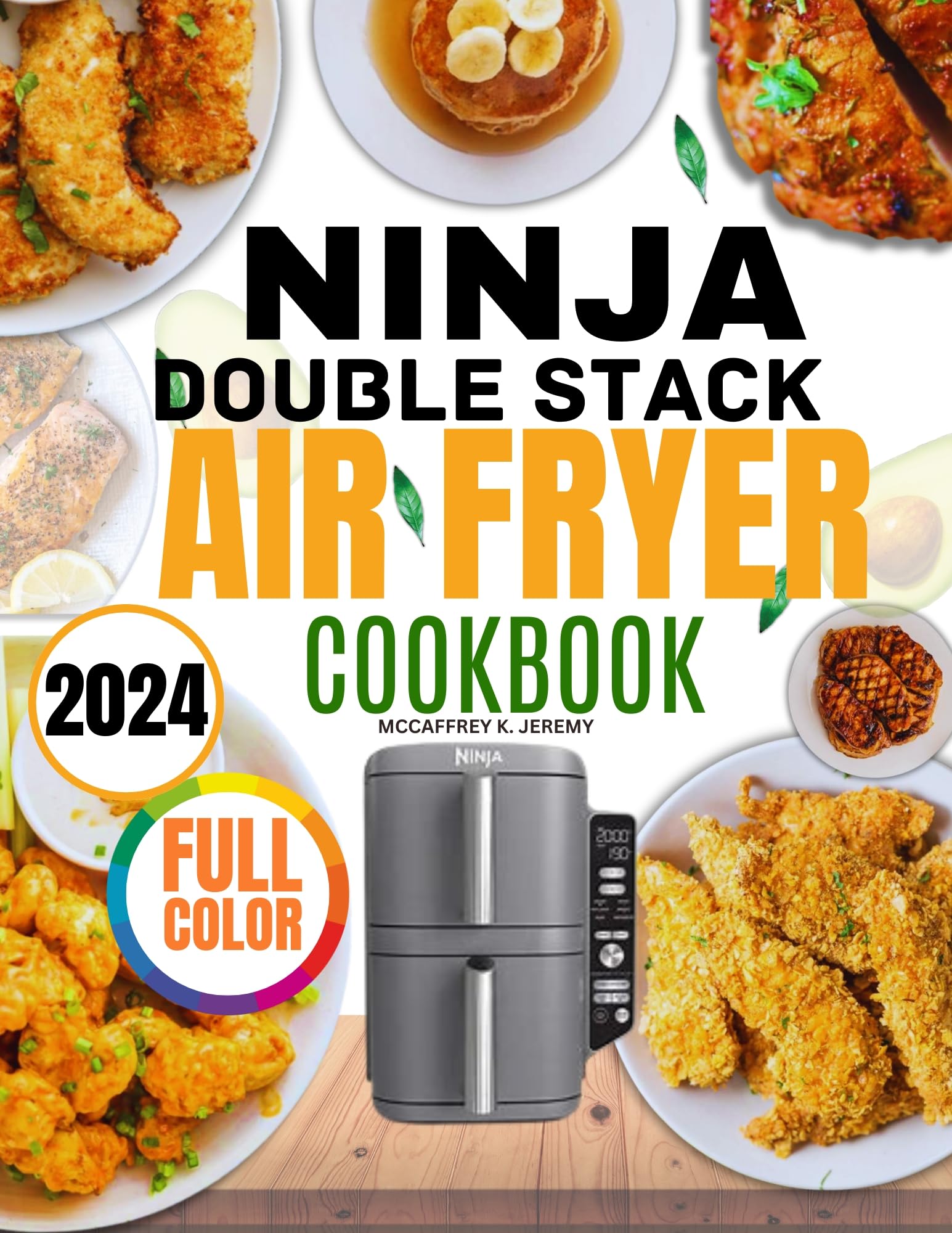Ninja Double Stack Air Fryer Cookbook: 100+ Easy & Delicious Healthy Recipes with Full-Color Photos, Cooking Tips & Nutrition Benefits | Perfect for Quick Meals, Family Dinners & Weight Loss