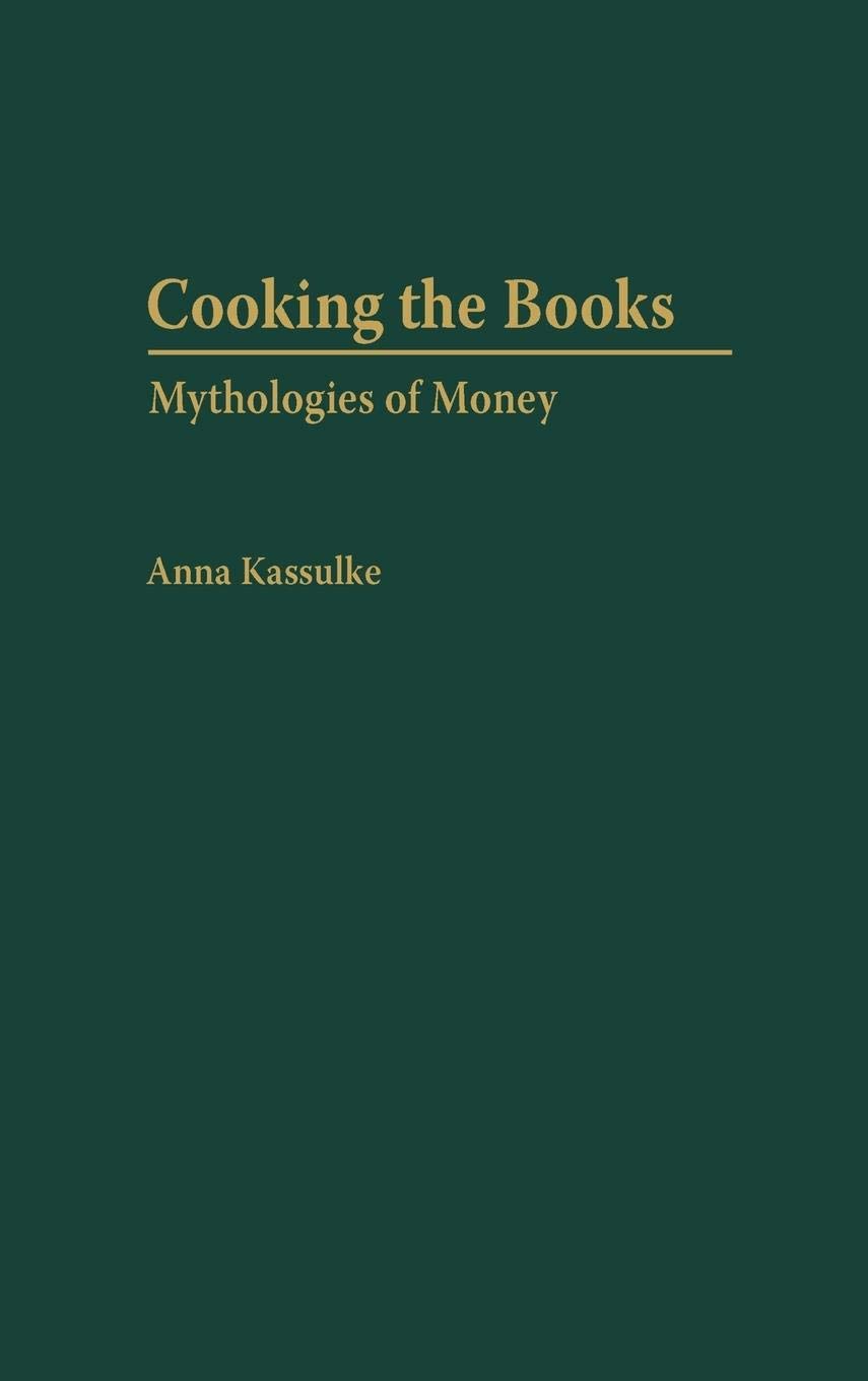 Cooking the Books: Financial Myths and Realities - Perfect for Business Owners, Investors, and Finance Students