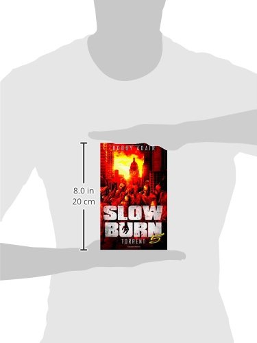 Slow Burn: Torrent, Book 5 - Post-Apocalyptic Survival Thriller Novel | Perfect for Dystopian Fiction Fans & Book Club Discussions