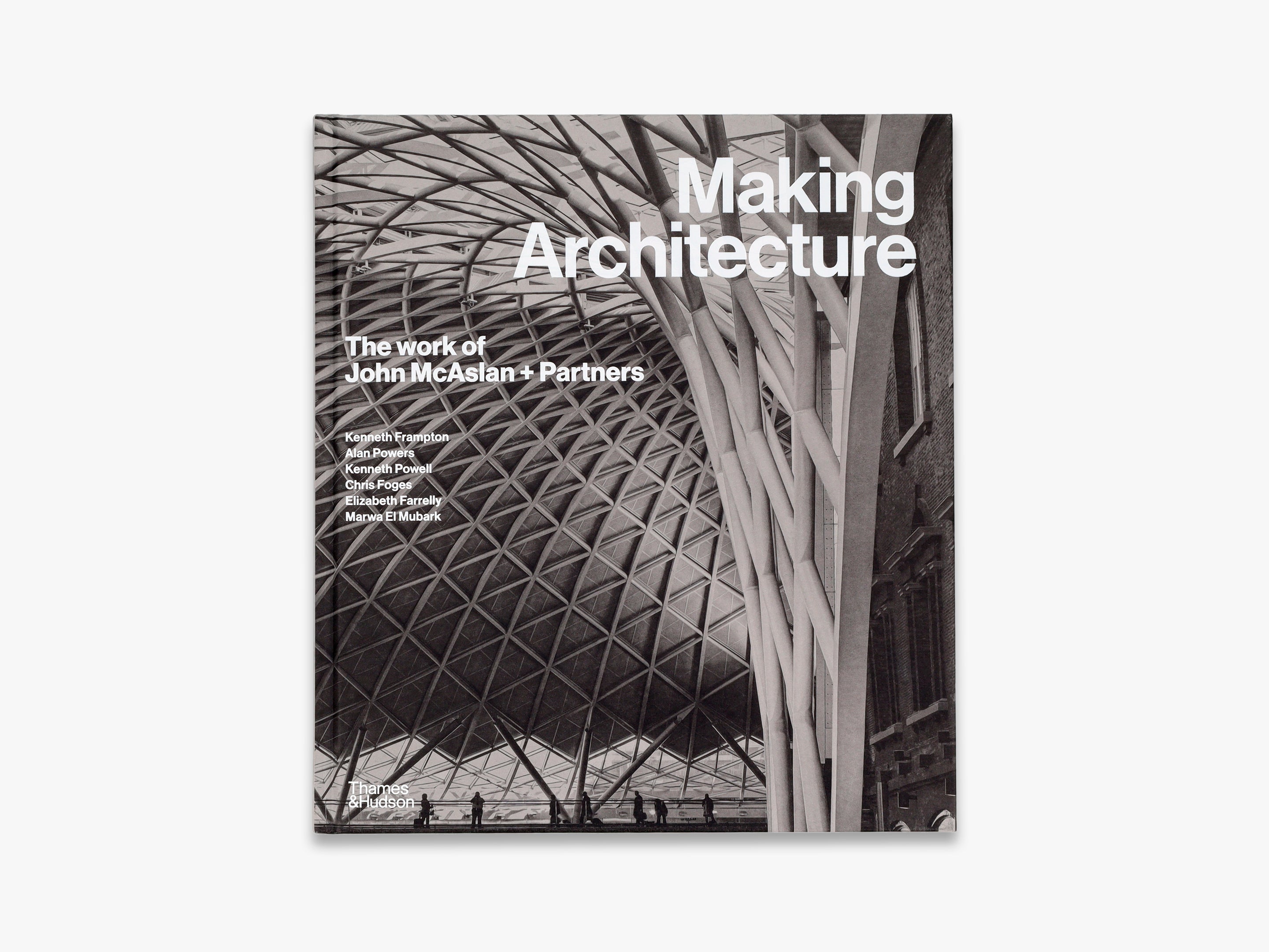 Making Architecture: The Work of John McAslan + Partners | Contemporary Architectural Design Book | Perfect for Architecture Students, Professionals & Design Enthusiasts