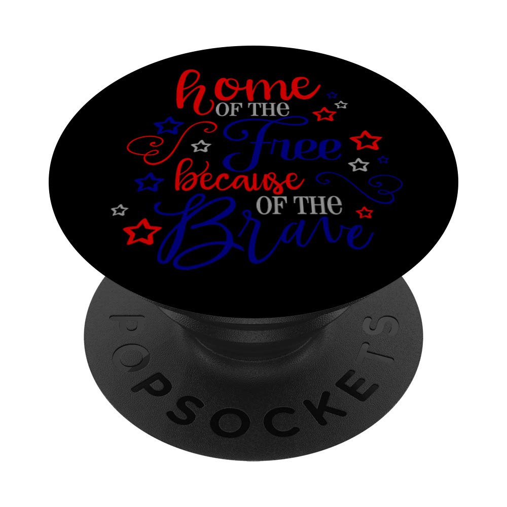 Home Of The Free Because Of The Brave - Patriotic 4th of July Decorations for Independence Day Celebrations, Parties & Home Decor