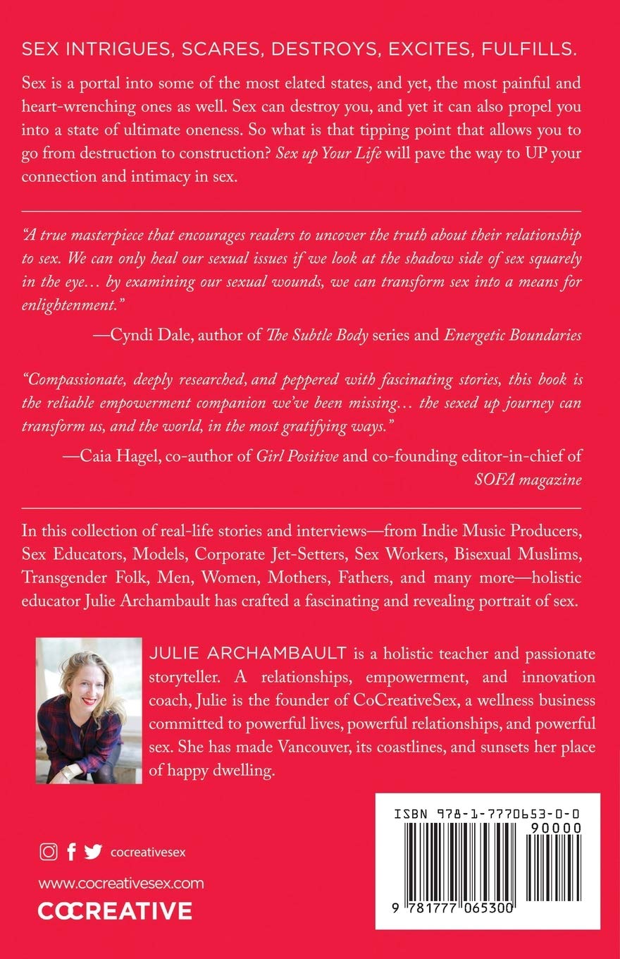 Sex Up Your Life: Transformative Guide to True Intimacy, Healing & Hope - Enhance Relationships & Self-Discovery for Couples & Singles