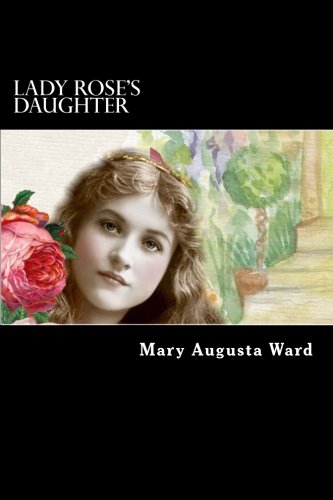 Lady Rose's Daughter - Classic Novel by Margaret Oliphant | Historical Fiction, Victorian Era Literature | Perfect for Book Clubs & Literary Enthusiasts