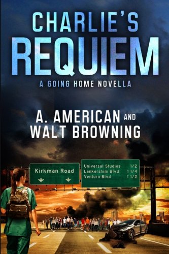 Charlie's Requiem: A Going Home Novella - Post-Apocalyptic Survival Fiction Book for Adults | Perfect for Dystopian Fiction Lovers & Prepper Enthusiasts