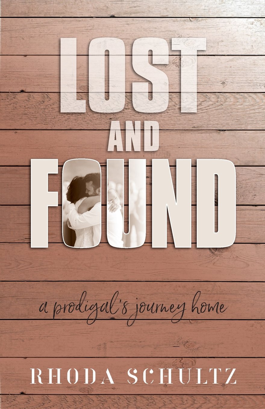 Lost and Found: A Prodigal's Journey Home - Inspirational Christian Book for Personal Growth & Spiritual Healing | Perfect for Bible Study, Gift Giving & Faith-Based Book Clubs