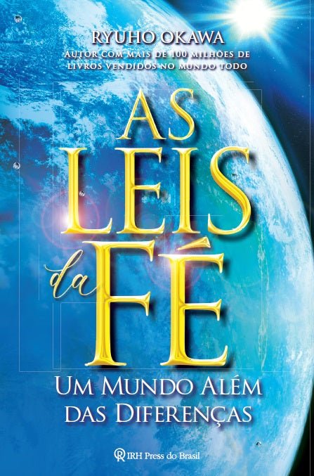 The Laws of Faith: One World Beyond Differences by Ryuho Okawa - Inspirational Spiritual Book in Portuguese for Personal Growth & Interfaith Harmony