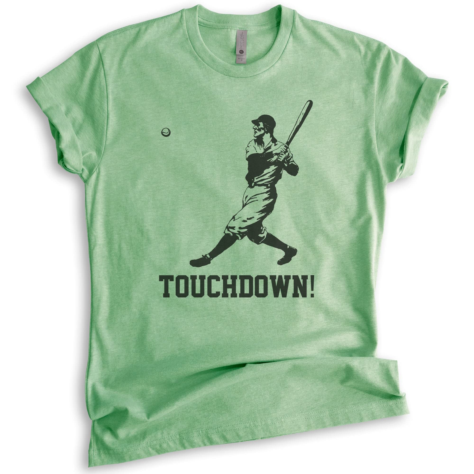 Funny Touchdown Shirt - Unisex Baseball & Football T-Shirt for Men & Women | Ironic Sports Tee for Game Day, Tailgating & Fan Parties