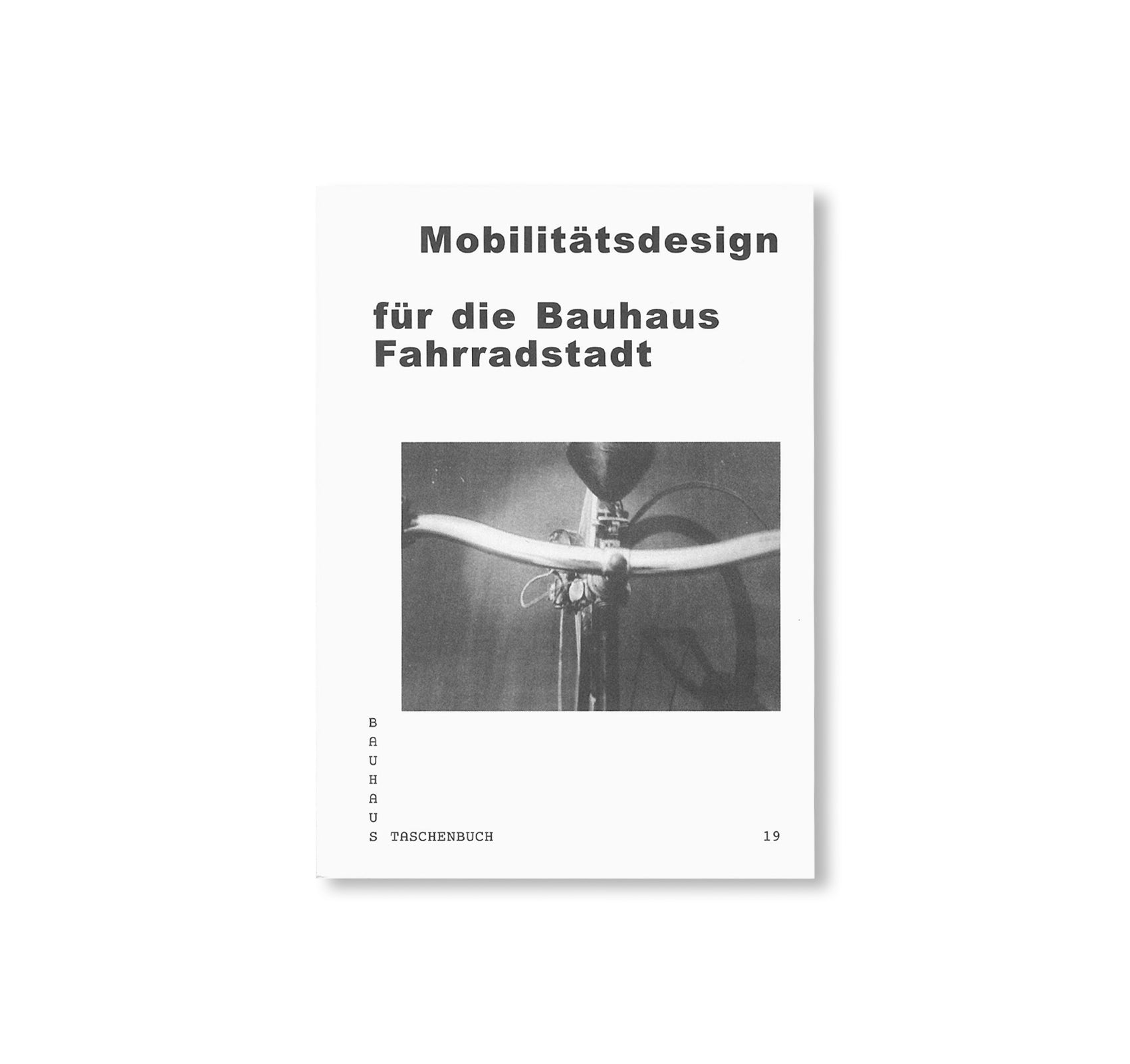 Bauhaus Paperback 19: Mobility Design for the Bauhaus Bicycle City - German Edition | Urban Planning & Cycling Culture Book for Architects & Design Enthusiasts