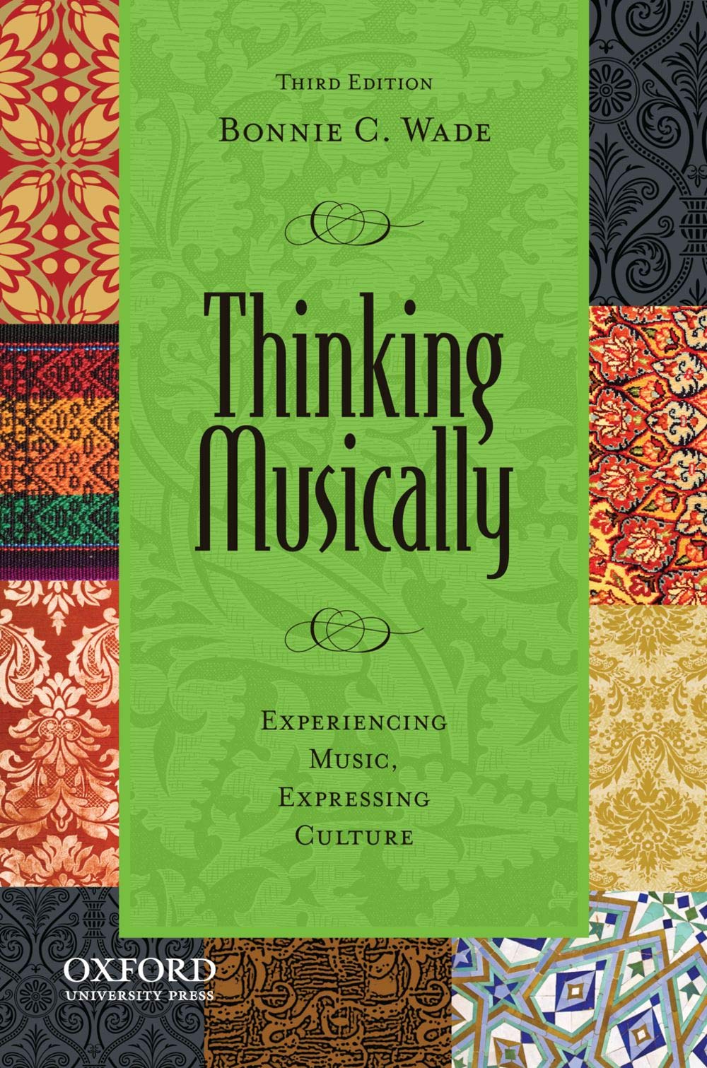 Thinking Musically: Experiencing Music & Expressing Culture - Global Music Series Book for Musicians, Educators & World Music Enthusiasts | Perfect for Classroom Teaching, Cultural Studies & Personal Enlightenment