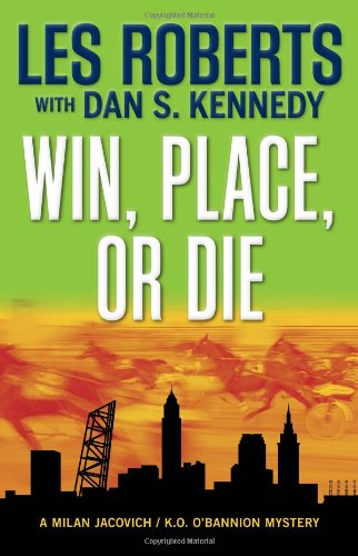 Win, Place, or Die: A Milan Jacovich Mystery Novel - Crime Thriller Book for Adults | Perfect for Mystery Lovers & Book Club Discussions