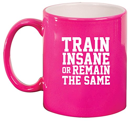 Ceramic Coffee & Tea Mug - 'Train Insane or Remain the Same' Motivational Quote - Hot Pink - Perfect for Gym, Workout & Fitness Enthusiasts