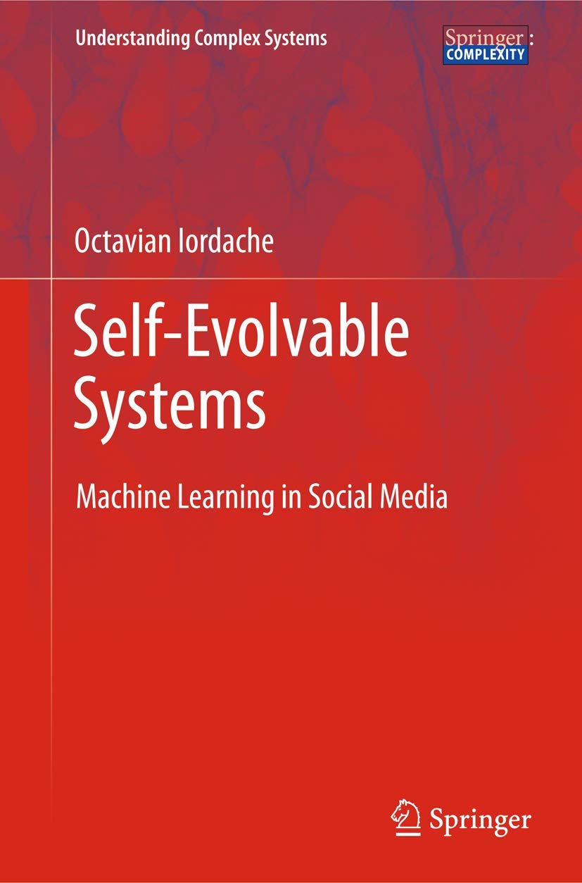 Self-Evolvable Systems: Machine Learning Applications in Social Media Analytics | Understanding Complex Systems for Data Science & AI Research