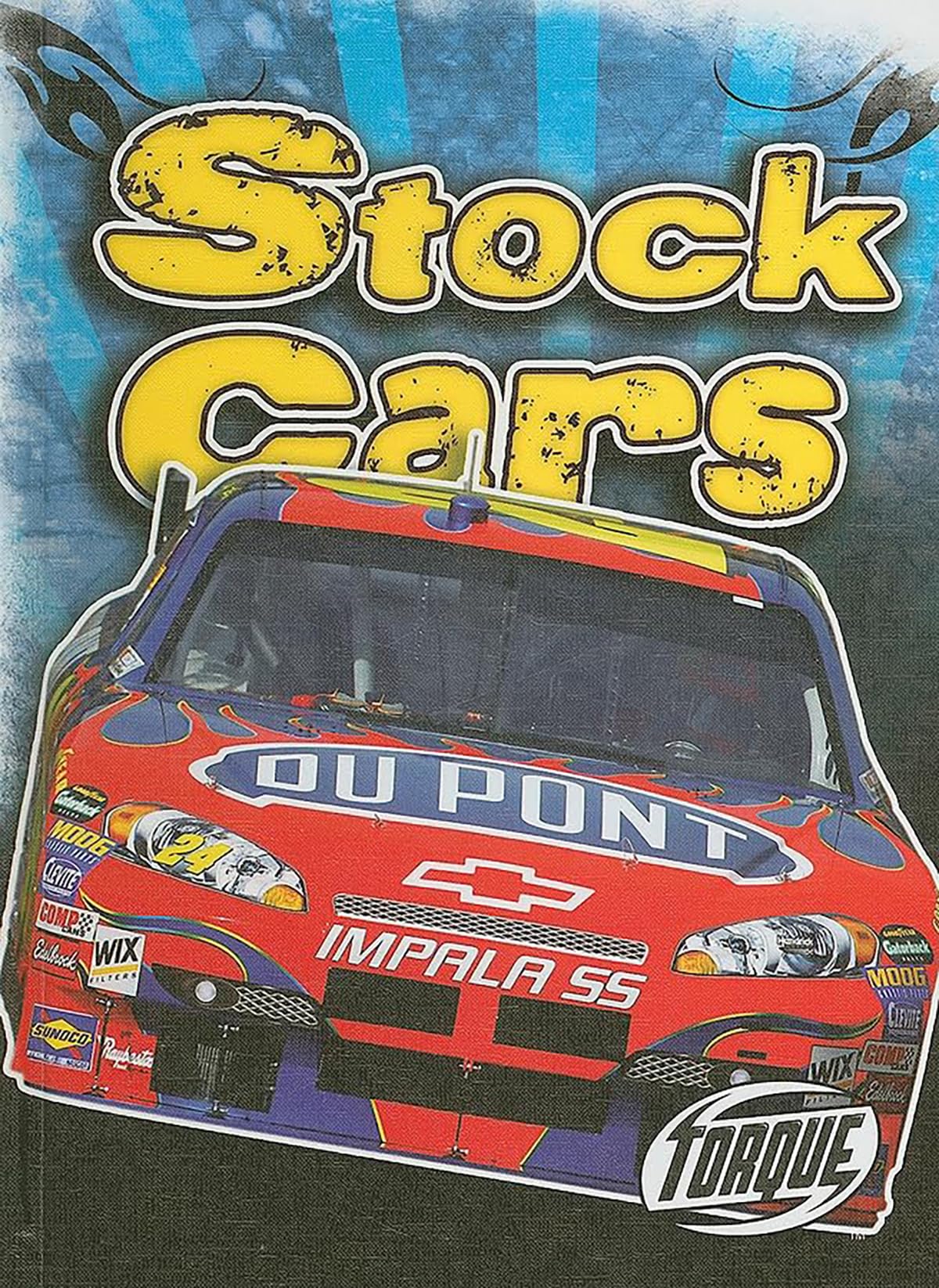 Stock Cars - Torque Books: Cool Rides | High-Performance Racing Vehicles for Kids & Teens | Perfect for Classroom Libraries & Young Racing Enthusiasts