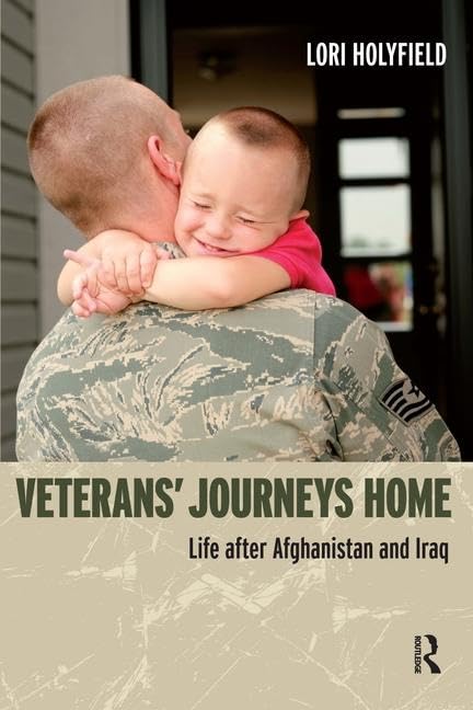 Veterans' Journeys Home: Life After Afghanistan and Iraq - Inspiring Stories of Transition, Healing & Reintegration | Military Memoirs for Veterans Day Reading & Support Groups