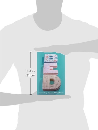 Bed: A Novel - Contemporary Fiction Book for Adults - Perfect for Relaxing Reading at Home, Book Club Discussions & Literary Enthusiasts