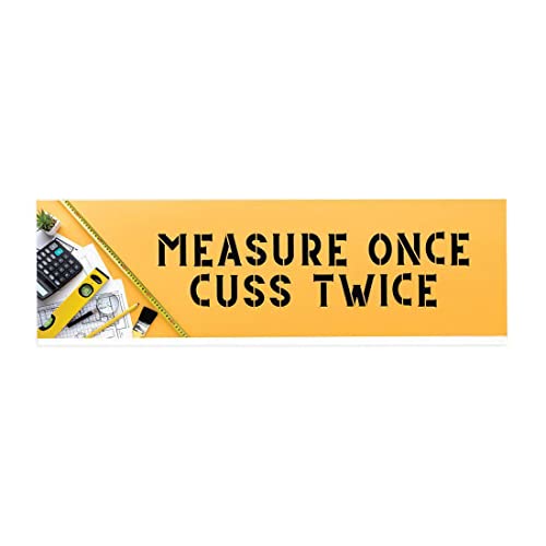 Measure Once Cuss Twice