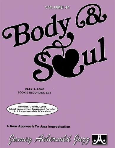 Body & Soul: 17 Jazz Classics Play-Along Album (Vol. 41) - Perfect for Music Practice, Jam Sessions & Jazz Enthusiasts