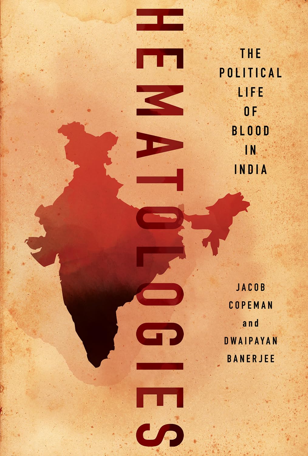 Hematologies: The Political Life of Blood in India - Book on Medical Anthropology & Social History | Perfect for Students, Researchers & Cultural Studies
