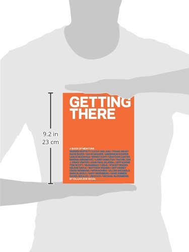 Getting There: A Book of Mentors - Inspirational Guide for Career Success & Personal Growth | Perfect for Aspiring Entrepreneurs, Professionals & Students