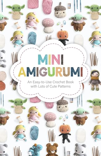Mini Amigurumi Crochet Book - Easy-to-Use Guide with 50+ Cute Patterns for Beginners | DIY Tiny Animals, Kawaii Characters & Home Decor Gifts | Perfect for Craft Lovers, Stress Relief & Handmade Gift Ideas