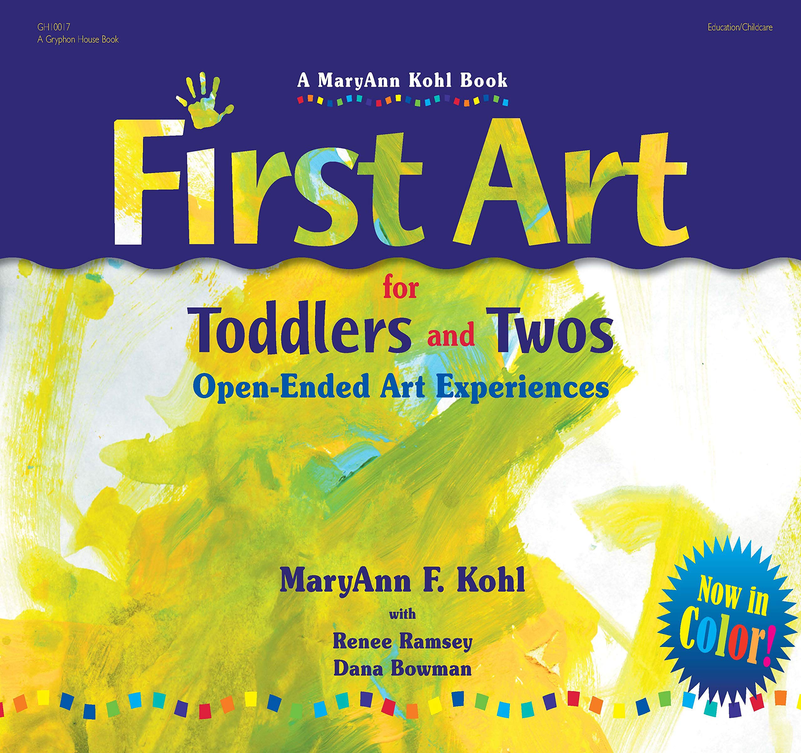 First Art for Toddlers and Twos: Open-Ended Art Experiences for Early Childhood Development | Creative Activities for Kids Ages 1-3 | Perfect for Home, Preschool & Daycare Learning