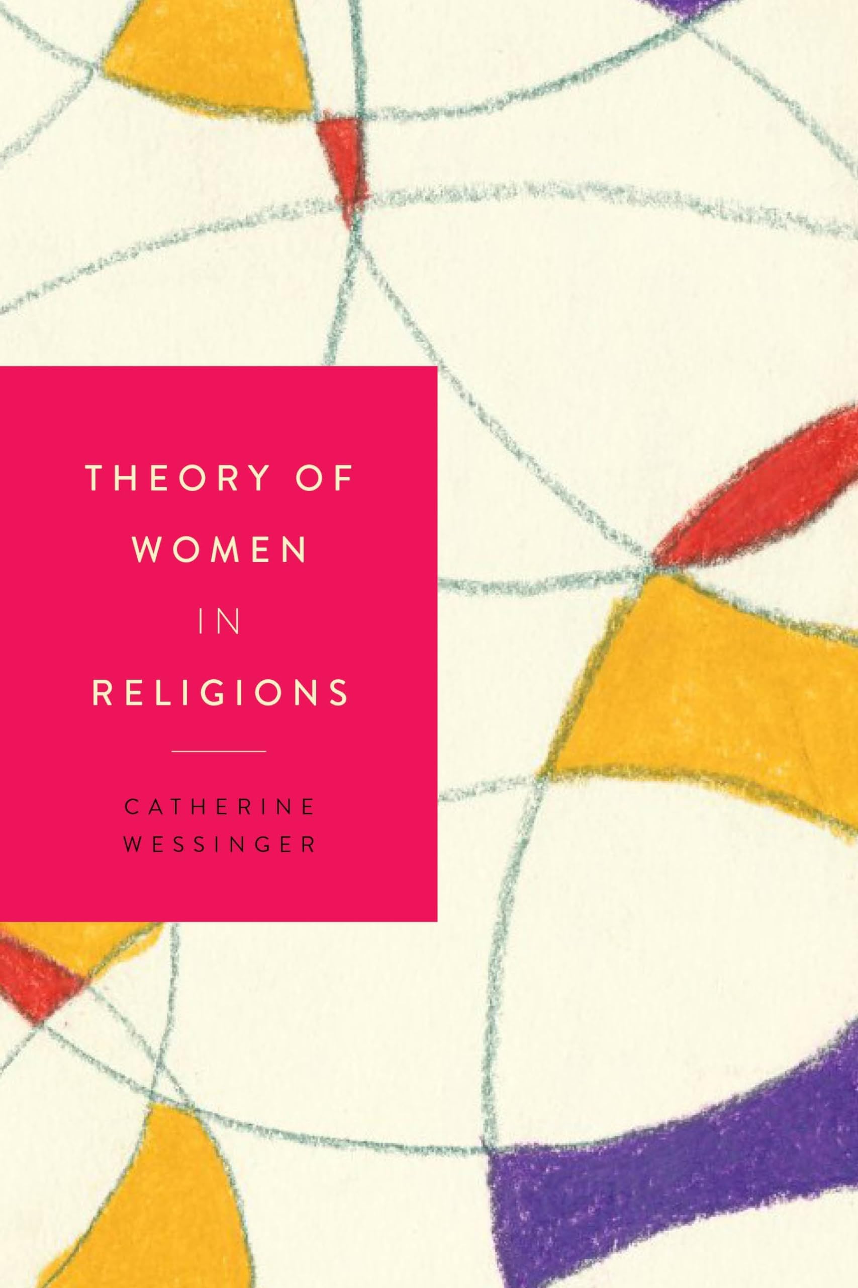 Theory of Women in Religions (Women in Religions, 4) - Exploring Gender Roles in Faith Traditions for Academic Study & Spiritual Growth