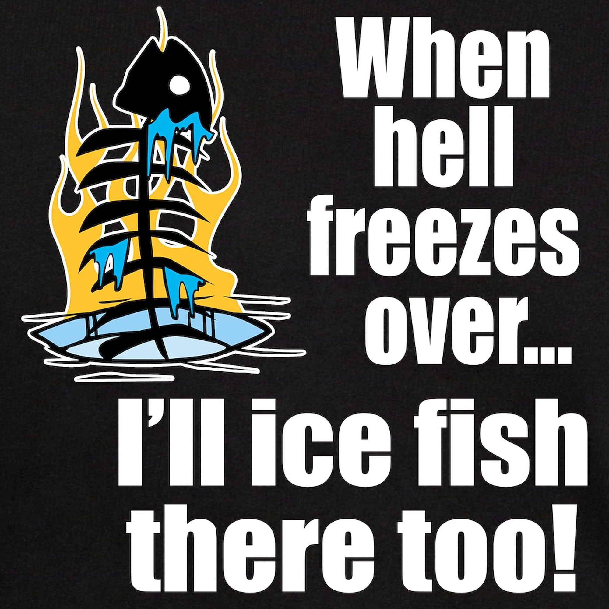 Hell Freezes Over Ice Fishing Graphic T-Shirt for Men - 100% Cotton Dark Tee - Perfect for Fishing Trips & Outdoor Adventures