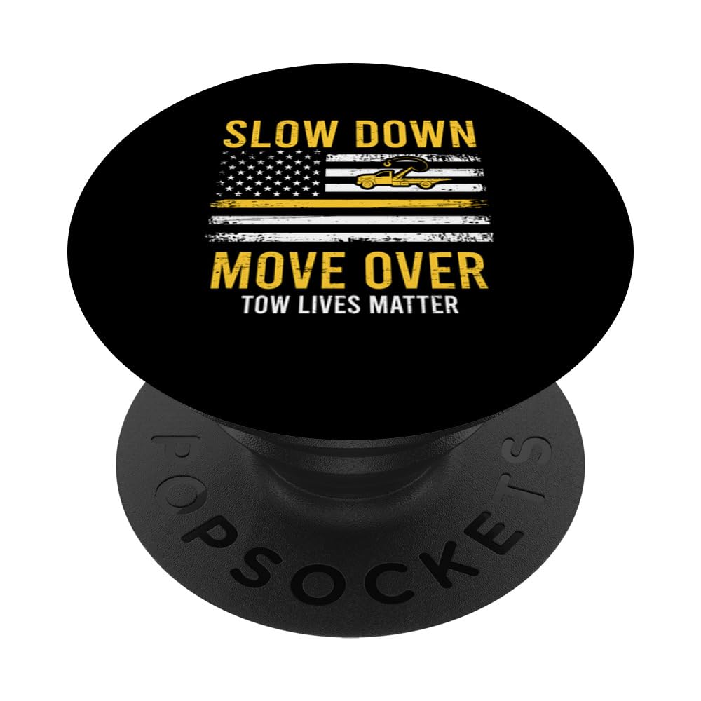 Slow Down Move Over Tow Lives Matter Driver American Flag PopSockets Standard PopGrip - Swappable Phone Grip & Stand for iPhone, Samsung, Smartphones - Perfect for Road Trips, Commuting & Showing Patriotism