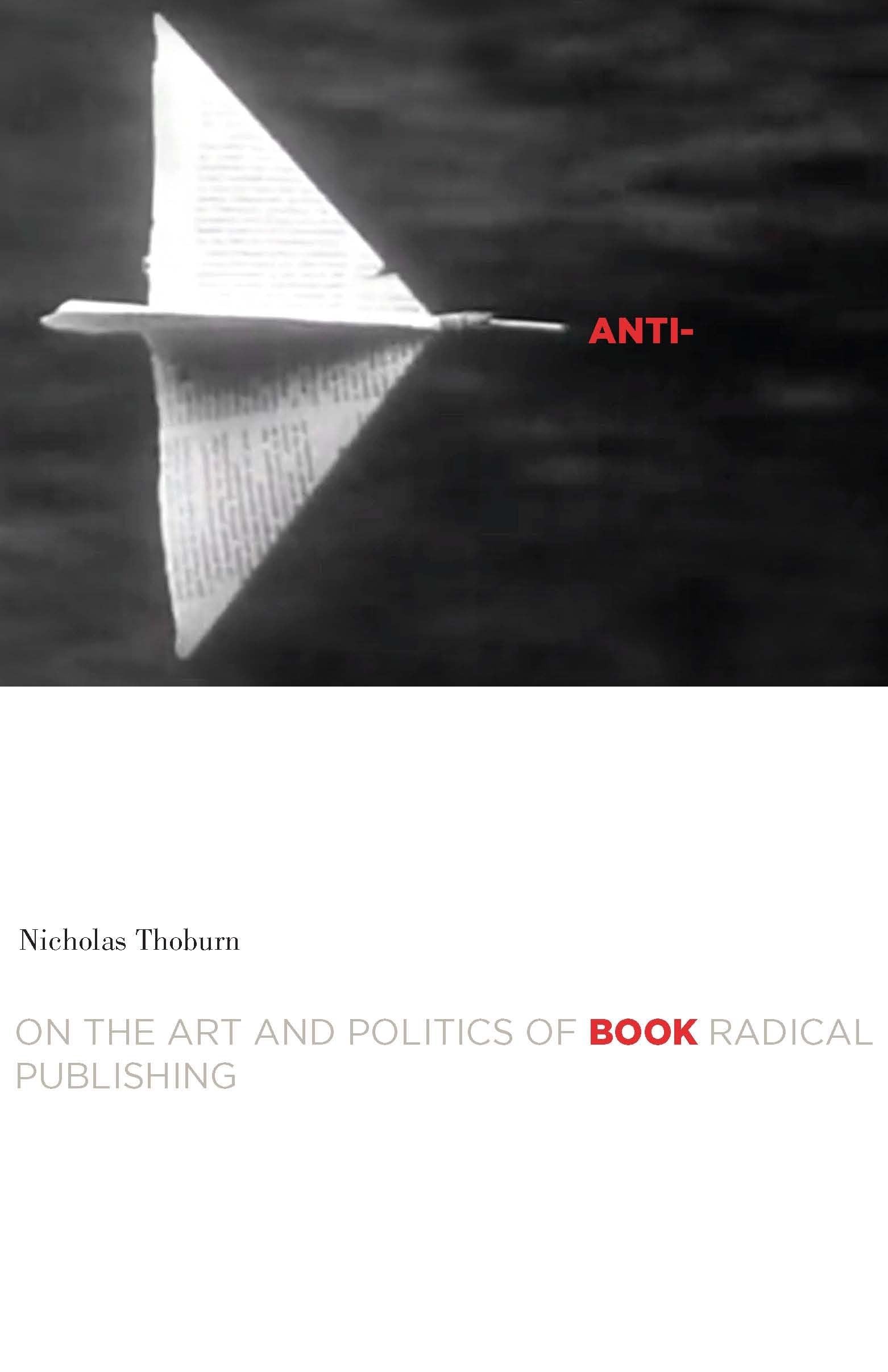 Anti-Book: On the Art and Politics of Radical Publishing | Cultural Critique Books | Perfect for Political Science Students & Social Activists