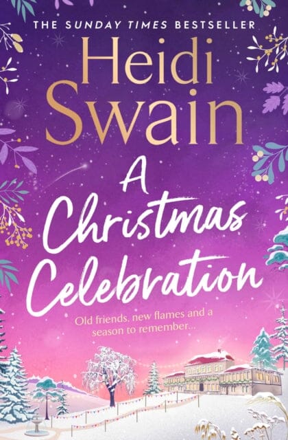 Heidi Swain's A Christmas Celebration - Heartwarming Holiday Romance Novel for Cozy Winter Reading | Perfect for Book Clubs & Christmas Gifts