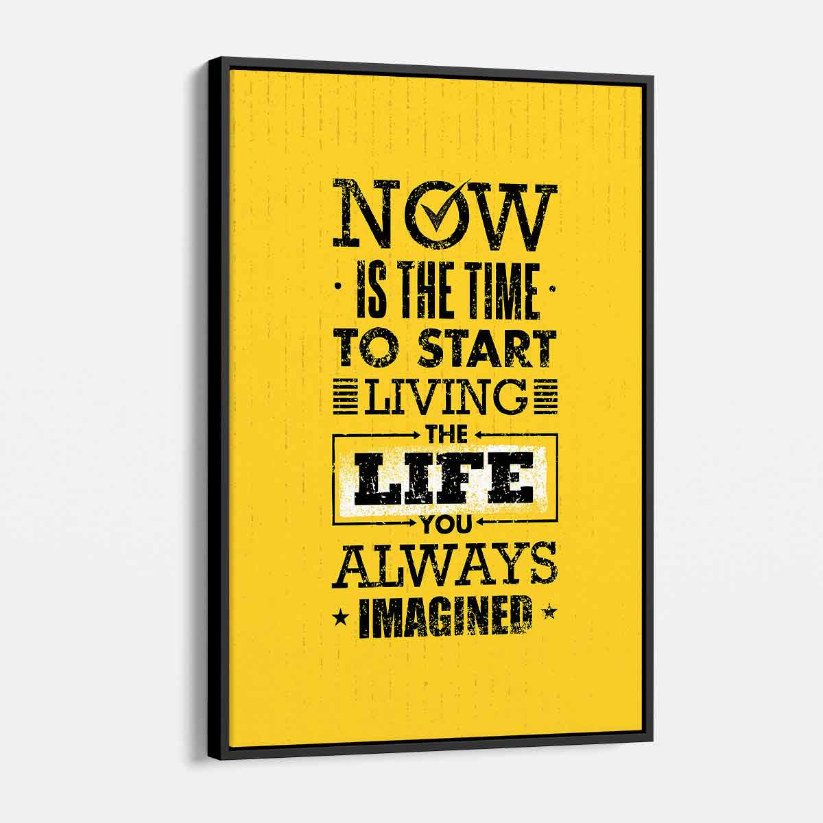 Yellow Motivational Wall Art Canvas - 'Now Is The Time To Start Living The Life You Always Imagined' - Inspirational Home Decor for Living Room, Bedroom & Office