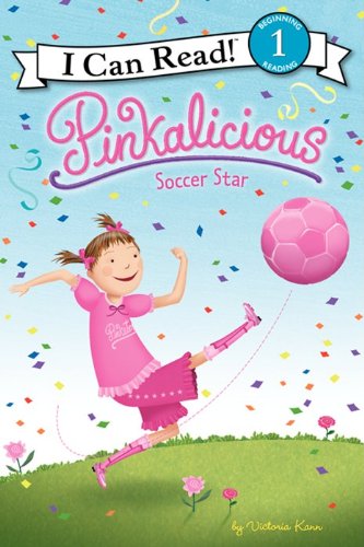 Pinkalicious: Soccer Star (I Can Read Level 1) - Early Reader Book for Kids Learning to Read | Perfect for Bedtime Stories & Classroom Reading