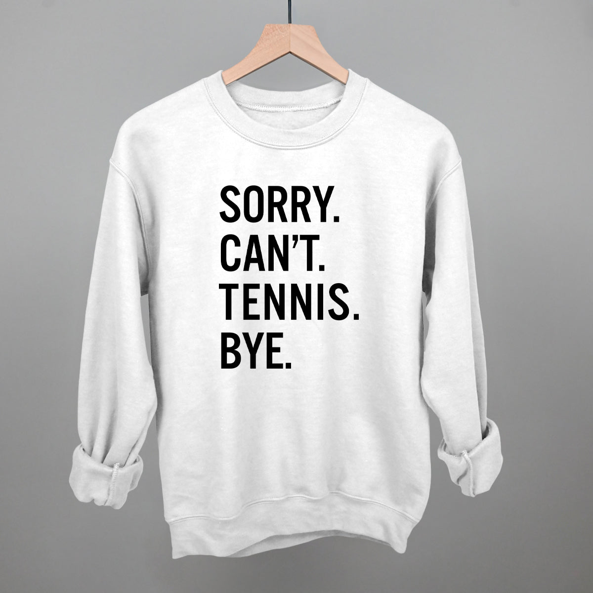 Funny Tennis Saying T-Shirt - Sorry Can't Tennis Bye Graphic Tee for Men & Women - Perfect for Tennis Lovers, Players & Fans