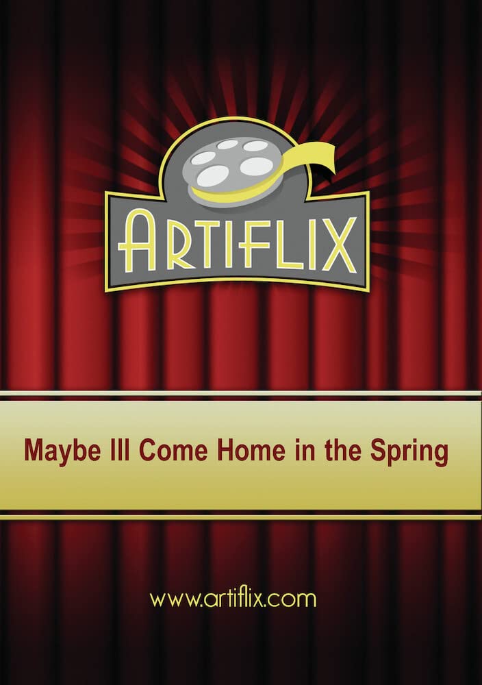 Maybe I'll Come Home in the Spring - Heartfelt Folk Music Album for Relaxation & Road Trips | Perfect for Cozy Evenings & Travel Playlists