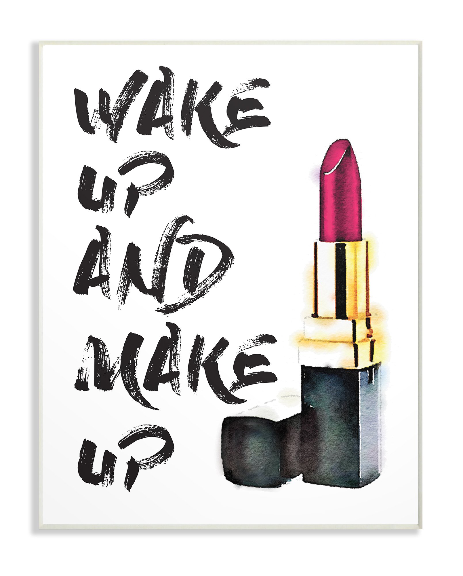Stupell Industries Wake Up and Make Up Wall Plaque - 10 x 15 Inches - Motivational Bathroom Decor for Women - Perfect for Vanity, Bedroom, or Makeup Room Inspiration