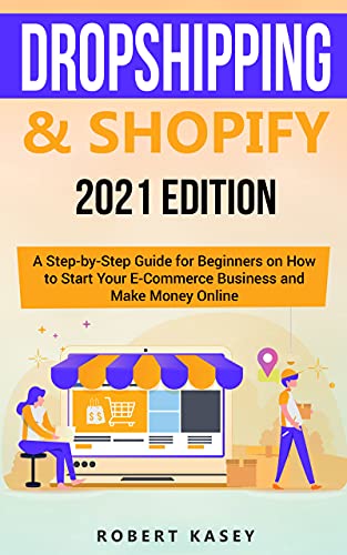 Dropshipping & Shopify 2024: Step-by-Step Guide for Beginners to Start an E-Commerce Business & Make Money Online - Best Financial Freedom Books & Audiobooks for Home Office Entrepreneurs