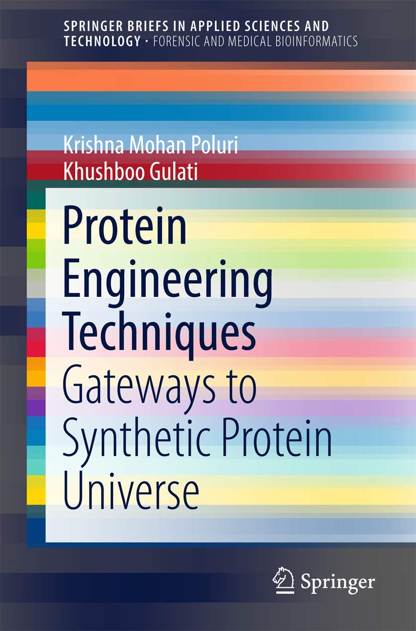 Protein Engineering Techniques: Methods for Synthetic Protein Design - Applications in Bioinformatics, Drug Discovery & Biotechnology (SpringerBriefs in Forensic and Medical Bioinformatics) | Ideal for Researchers, Lab Scientists & Biotech Professionals