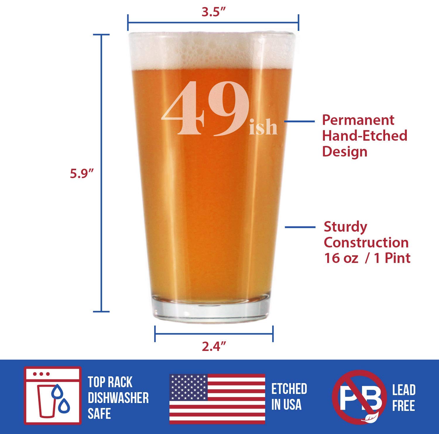 49ish - Funny 16 oz Beer Pint Glass - Perfect 50th Birthday Gift for Men & Women - Great for Birthday Party Decorations & Celebrations - Ideal for Home Bars, Pub Nights & Special Occasions