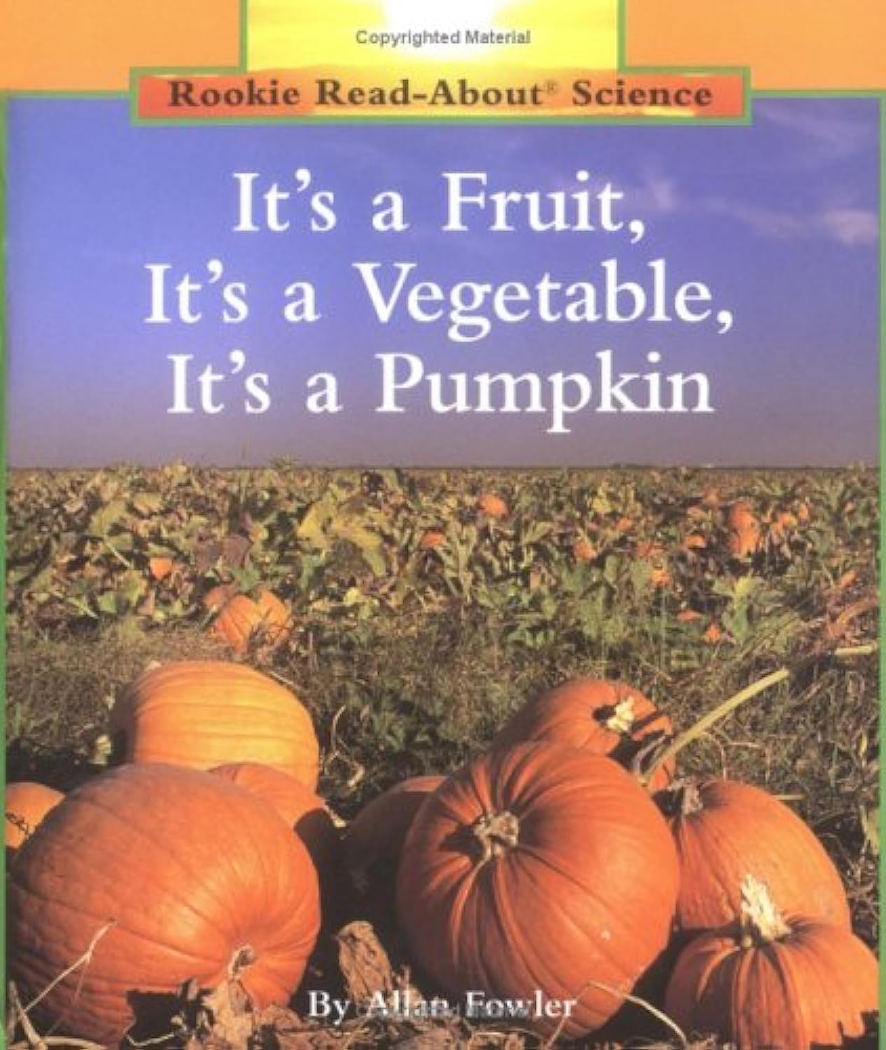 Pumpkin - Fruit or Vegetable? Fun Science Book for Kids | Rookie Read-About Science Series | Perfect for Classroom Learning & Homeschooling
