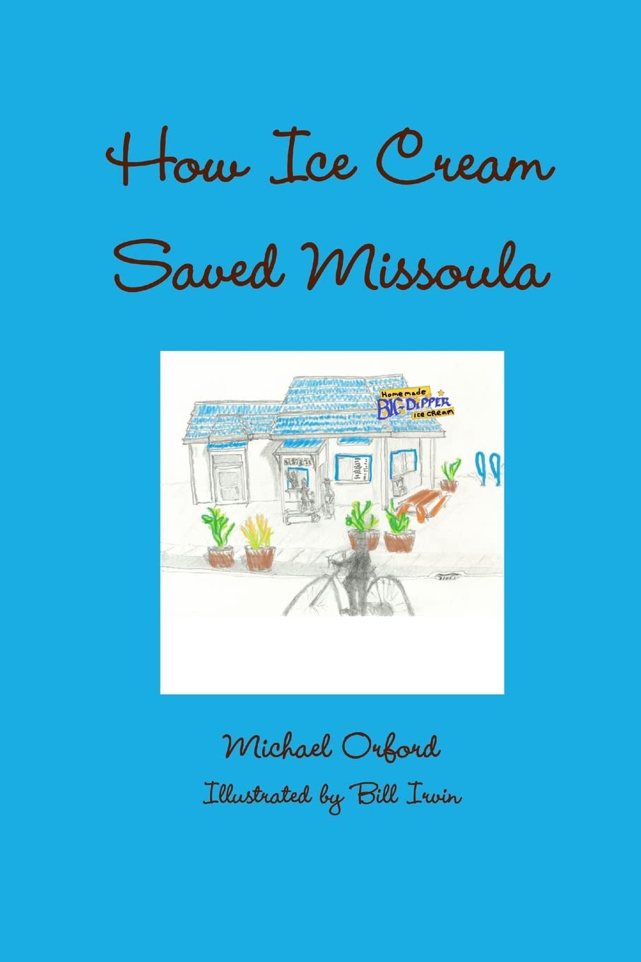 How Ice Cream Saved Missoula - A Heartwarming Story of Community Revival | Perfect for Book Clubs & Inspirational Reading